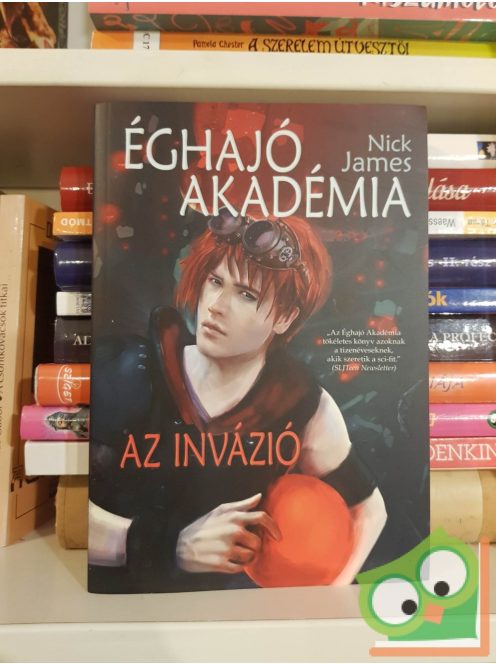 Nick James: Az invázió (Éghajó Akadémia 2.)