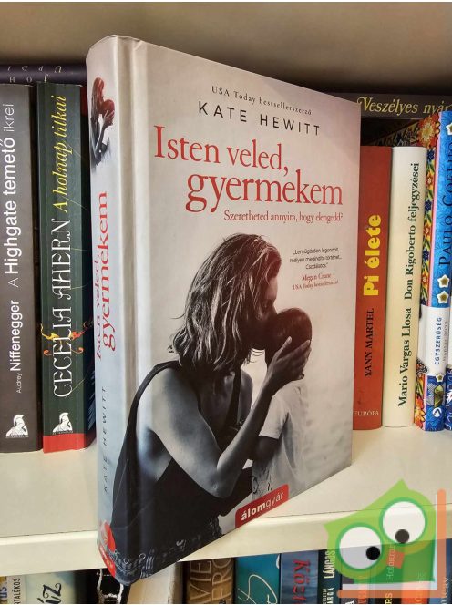 Kate Hewitt: Isten veled, gyermekem! (újszerű)