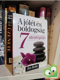   Jim Rohn: A jólét és boldogság 7 stratégiája (Bagolyvár könyvek) (újszerű)