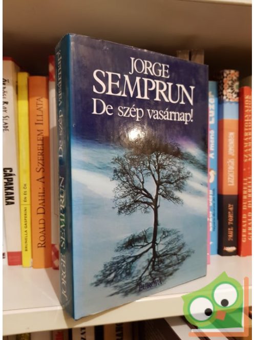 Jorge Semprún: De ​szép vasárnap!