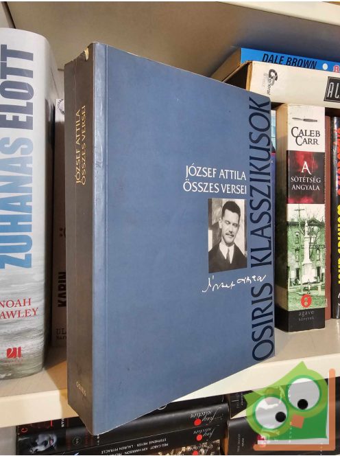 József Attila: József Attila összes versei (Osiris Klasszikusok)