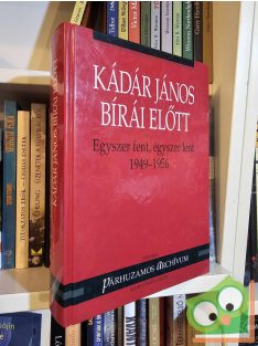 Varga László (szerk.): Kádár János bírái előtt