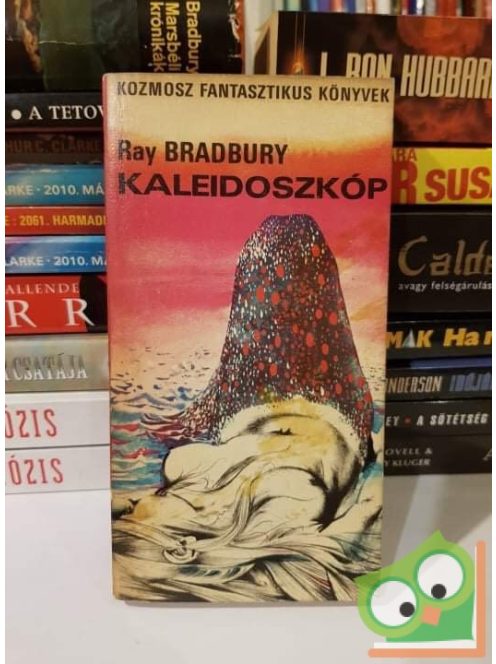 Ray Bradbury: Kaleidoszkóp (Kozmosz fantasztikus könyvek)