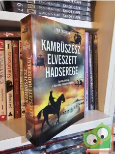 Paul Sussman: Kambüszész elveszett hadserege (Kalifa 1.)