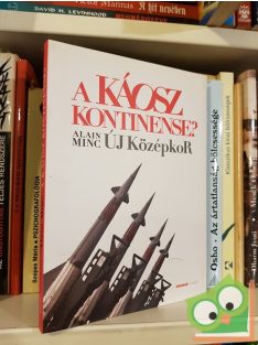 Alain Minc: A Káosz kontinense?  Új középkor