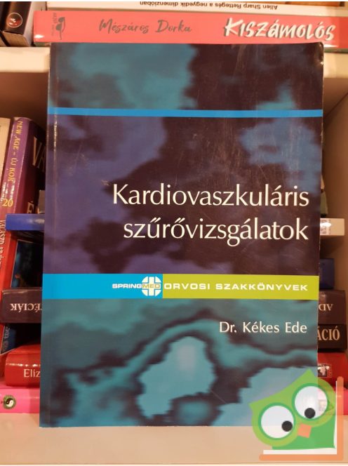 Dr. Kékes Ede: Kardiovaszkuláris szűrővizsgálatok