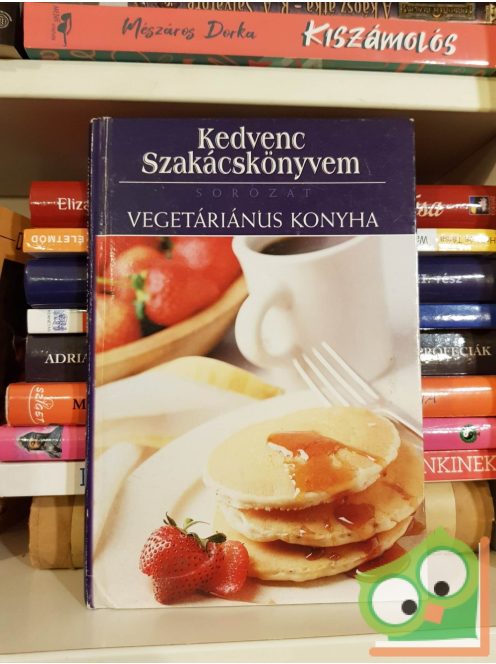 Kedvenc szakácskönyvem - Vegetáriánus konyha