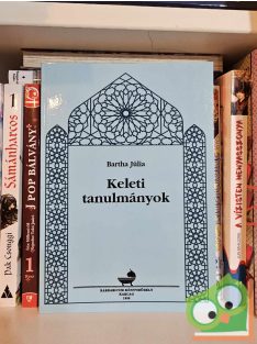 Bartha Júlia: Keleti tanulmányok (dedikált)