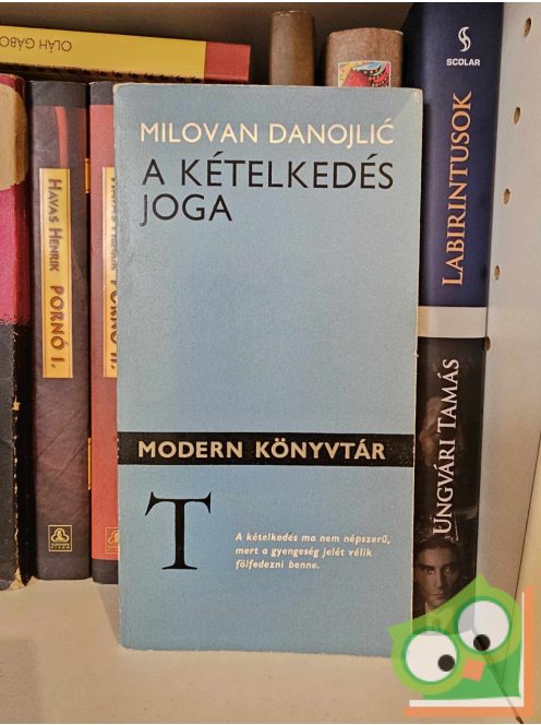 Milovan Danojlić A ​kételkedés joga