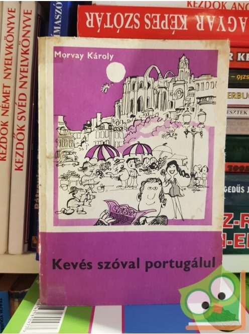 Morvay Károly: Kevés szóval portugálul