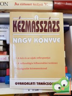 A kézmasszázs nagy könyve (Ritka)