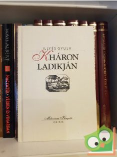   Illyés Gyula: Kháron ladikján - vagy az öregedés tünetei (Milleniumi könyvtár sorozat 141. kötet)