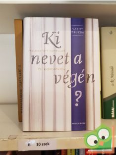 Vathy Zsuzsa: Ki nevet a végén?