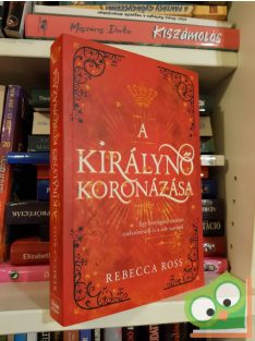 Rebecca Ross: A királynő koronázása (The Queen 2.)