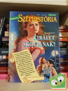   Nora Roberts: Királyt Skóciának! (A MacGregor család 0,5) (Romana Széphistória 1994/3)