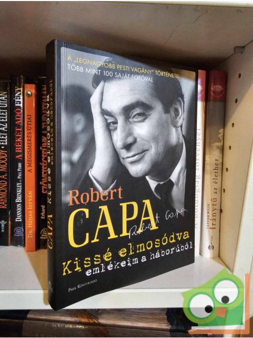 Robert Capa: Kissé elmosódva - Emlékeim a háborúból