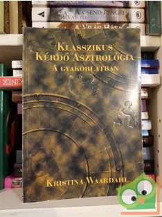   Kristina Waardahl: Klasszikus kérdő asztrológia a gyakorlatban (Nagyon ritka) (Dedikált)