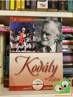   Kodály Zoltán  (Világhíres zeneszerzők 18. CD-melléklettel)