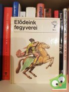 Matthaeidesz Konrád: Elődeink fegyverei (Kolibri könyvek)