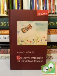 Kovács Mónika: Kollektív emlékezet és holokausztmúlt