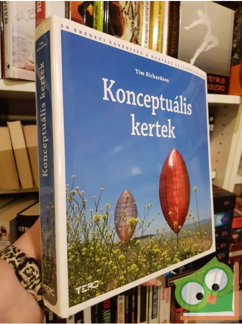 Tim Richardson: Konceptuális kertek (tájtervezés)