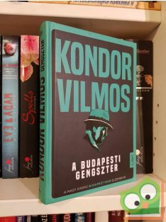   Kondor Vilmos: A budapesti gengszter (Bűnös Budapest-ciklus 0,5) (ritka)