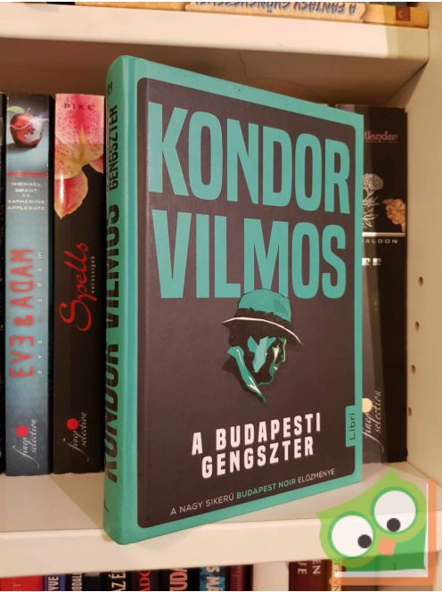 Kondor Vilmos: A budapesti gengszter (Bűnös Budapest-ciklus 0,5) (ritka)