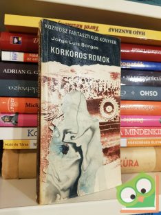   Jorge Luis Borges: Körkörös romok (Kozmosz Fantasztikus Könyvek)