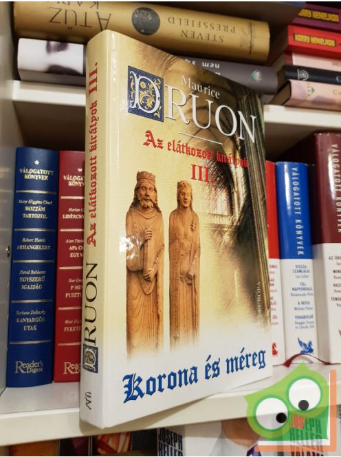 Maurice Druon: Korona és méreg (Az elátkozott királyok 3.)