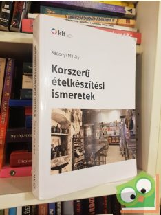   Bádonyi Mihály: Korszerű ételkészítési ismeretek (ritka)