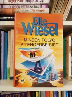 Elie Wiesel: Minden folyó a tengerbe siet