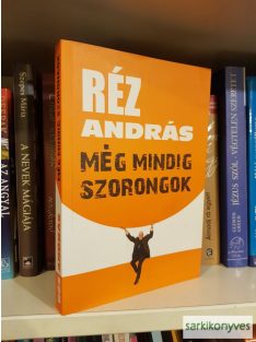 Réz András: Még mindig szorongok