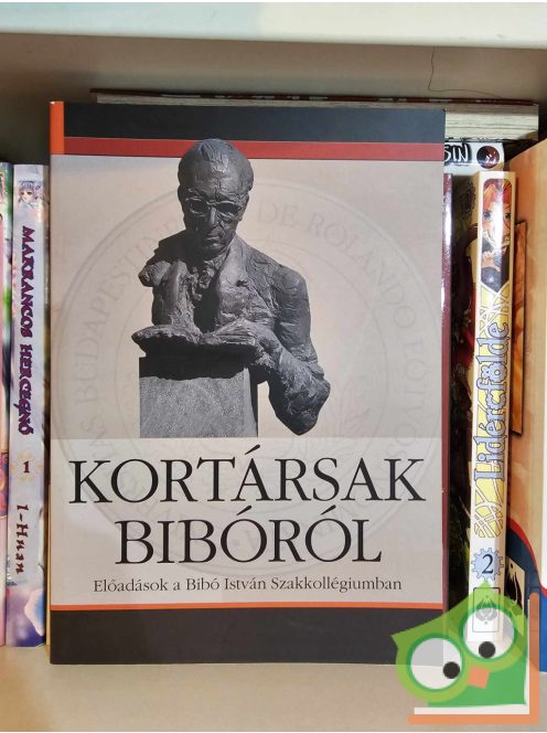 Gyarmati György (szerk.) - Kukorelli István (szerk.): Kortársak Bibóról