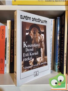   Kosztolányi Dezső: Esti Kornél énekei (Európa Diákkönyvtár)