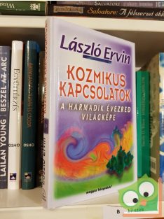 László Ervin: Kozmikus kapcsolatok