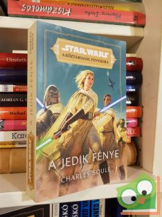   Charles Soule: A Jedik fénye (Star Wars: A Köztársaság Fénykora - A Jedik fénye 1.)