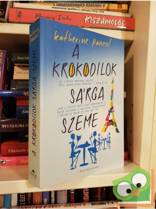 Katherine Pancol: A krokodilok sárga szeme (Joséphine 1.)