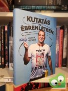 Tóth Edu: Kutatás az ébrenlétben (dedikált)