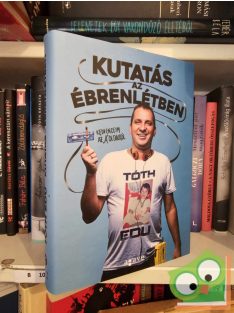 Tóth Edu: Kutatás az ébrenlétben (dedikált)