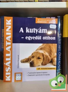   Christiane Wergowski: A kutyám - egyedül otthon (Kisállataink) (újszerű)