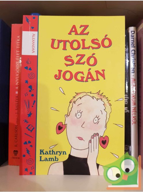 Kathryn Lamb: Az utolsó szó jogán (Alex 3.)