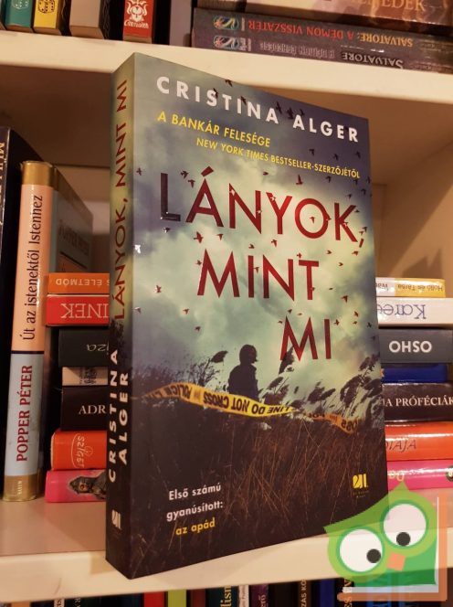 Cristina Alger: Lányok, mint mi