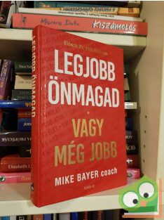 Mike Bayer: Legjobb önmagad