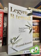 Shannah Kennedy: Legyen B terved!