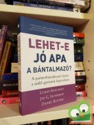 Lundy Bancroft - Jay G. Silverman - Daniel Ritchie: Lehet-e jó apa a bántalmazó? (újszerű)