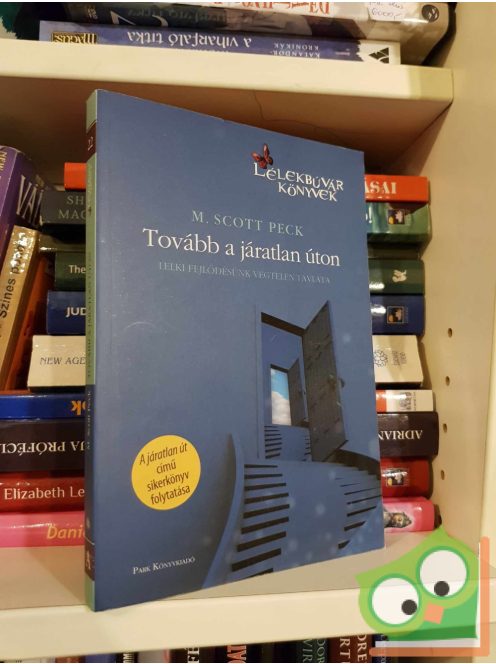 M. Scott Peck: Tovább a járatlan úton (Lélekbúvár könyvek 22.) (újszerű)