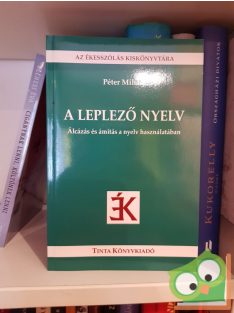   Péter Mihály: A leplező nyelv  Álcázás és ámítás a nyelv használatában