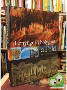   Lenyűgöző bolygónk: a Föld (Reader's Digest válogatás)