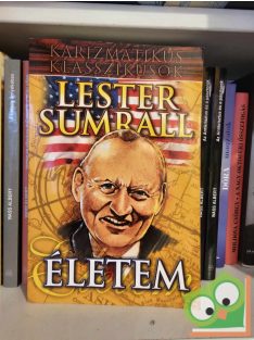 Lester Sumrall: Életem (Karizmatikus klasszikusok)