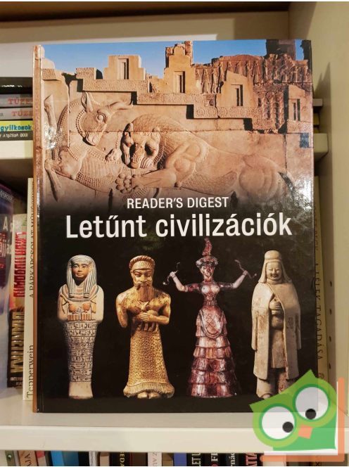 Vadász Géza (szerk.): Letűnt civilizációk (Reader's digest)